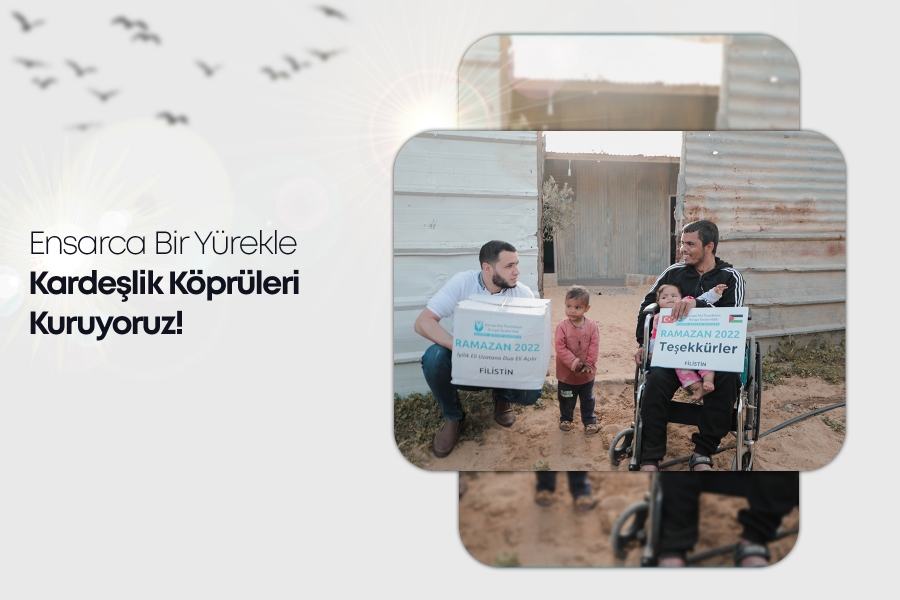Ensarca Bir Yürekle Kardeşlik Köprüleri Kuruyoruz!