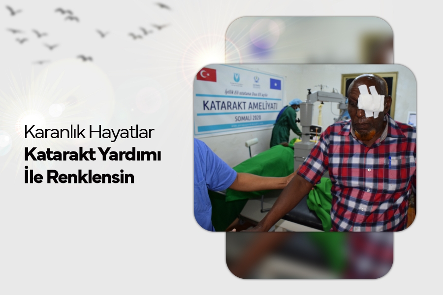 Karanlık Hayatlar Katarakt Yardımı İle Renklensin