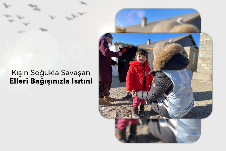 Kışın Soğukla Savaşan Elleri Bağışınızla Isıtın! 