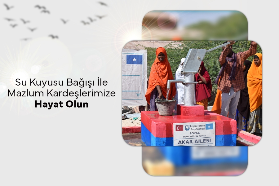 Su Kuyusu Bağışı İle Mazlum Kardeşlerimize Hayat Olun